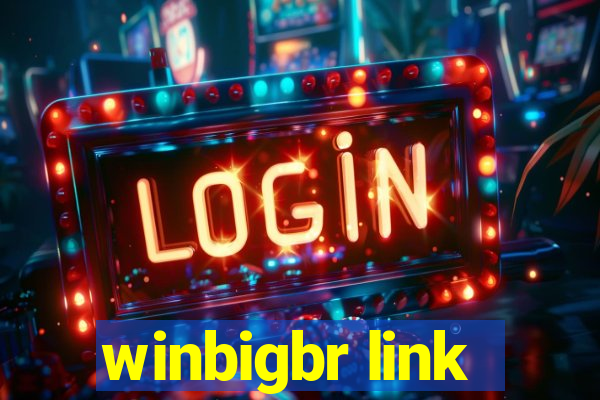 winbigbr link